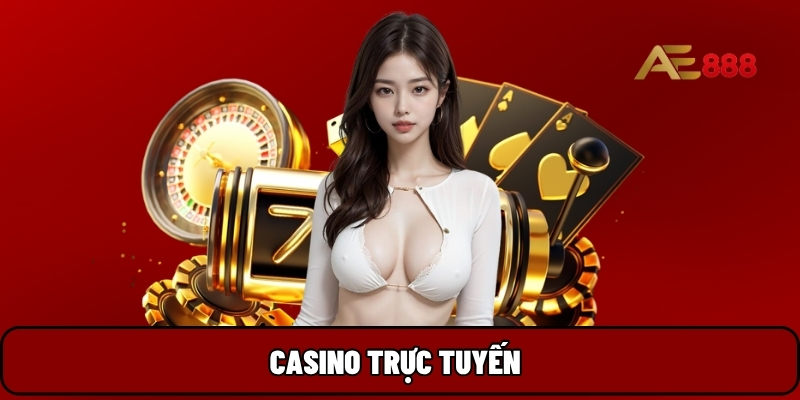 Casino trực tuyến