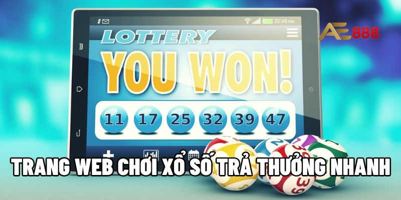 Trang web chơi xổ số trả thưởng nhanh